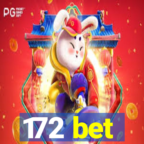 172 bet